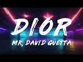 MK, Chrystal - Dior (David Guetta Remix)   [ Lyrics ]