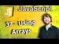 JavaScript Programming Tutorial 37 - Using Arrays