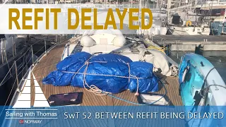 Between refitting small jobs and daily life while waiting – SwT 52 REFIT DELAYED