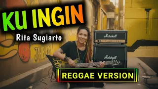 ku ingin rita sugiarto cover reggae version fzx gembel