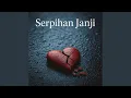 Download Lagu Serpihan Janji