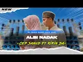 Lagu DJ REMIX CEP SANUD FT RIRIN - ALBI NADAK SLOW BASS TERBARU 2026