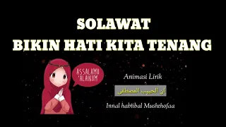 Download SHOLAWAT BIKIN HATI TENANG | Animasi Lirik Innal Habibal Mustofa اِنَّ الحَبِيبَ المُصطَفَى MP3