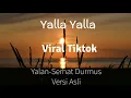 Download Lagu Yalla Yalla Tik tok Viral Itzz me | Serhat Durmus Yalan Lirik dan Terjemahan Indonesia | Tiktok 2020