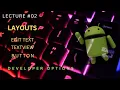 Layouts in Android Textview Button Edit Text in Android Studio Developer options