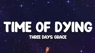 Three Days Grace Time Of Dying Lyrics 