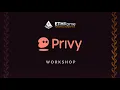 ETHRome 2024 - PRIVY Workshop