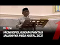 Download Lagu Menkopolhukam Pantau Jalannya Misa Natal 2021 | Kabar Siang tvOne