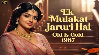 ek mulakat zaruri hai sanam full song hd romantic evergreen love song heart touching songs 