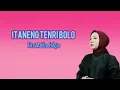 Download Lagu ITANENG TENRI BOLO FULL 1 JAM | Fitri Adibah Bilqis