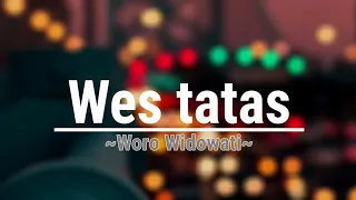 Download Woro Widowati - wes tatas Lirik MP3