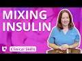 Mixing Insulin - Clinical Nursing Skills LevelUpRN