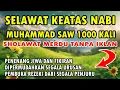 SELAWAT KEATAS NABI MUHAMMAD SAW