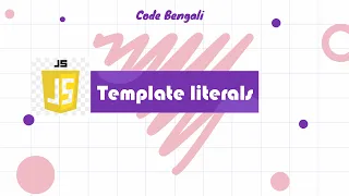 JavaScript Template literals Template strings in ES6 in JavaScript in Bengali in 2022