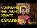Download Lagu Karaoke Kampuang Nan Jauh Dimato - (lagu daerah Sumatera Barat)
