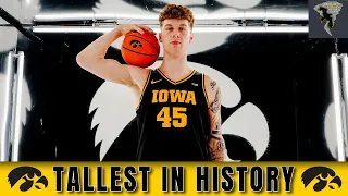 Why the TALLEST PLAYER IN HAWKEYE HISTORY completely changes the outlook for Iowa Basketball