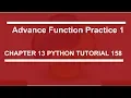 Advance Function Practice 1 Python tutorial 158