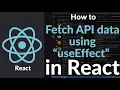 How to Fetch API Data Using useEffect in React useEffect Fetch with Explained