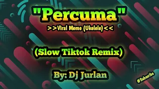 Download Percuma (Slow Tiktok Remix) | DjJurlan Remix | New Tiktok Trend | Tiktok Viral Remix | Slow Remix MP3