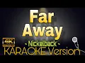 Download Lagu FAR AWAY - Nickelback (HD KARAOKE Version)