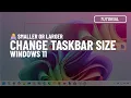 Windows 11 Change Taskbar size - make it smaller or larger 2025