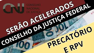 PAGAMENTO DE PRECATÓRIOS E RPV SERÃO ACELERADOS. ENTENDA O POR QUÊ