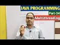 JAVA PROGRAMMING Part-34 Multithreading