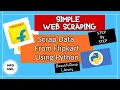 Web Scraping From Python Scrap Flipkart Using Python Simple Python Coding Step Wise Explain