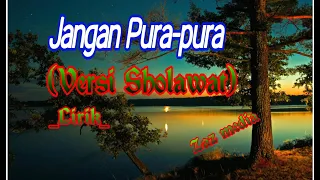 Download Jangan Pura pura_Versi Sholawat_dauni (Lirik) MP3