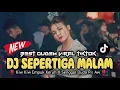 Download Lagu DJ TERBARU ‼️ DJ SEPERTIGA MALAM X KIW KIW EMPUK JERUH X AKU HANYA PELARIAN V2 ~ NEW