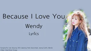 Download Wendy - Because I Love You Lyrics (Han/Rom/Eng) MP3