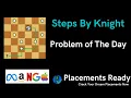 Steps By Knight - Graphs BFS Problem of the Day GeeksForGeeks