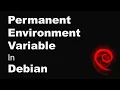 How to Set Permanent Environment Variable In Debian