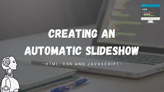 Creating an automatic slideshow - HTML CSS and Javascript