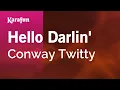 Download Lagu Hello Darlin' - Conway Twitty | Karaoke Version | KaraFun