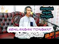 Download Lagu kehilangan tongkat (rhoma irama) cover by muklis #dangdut orgen tunggal ORIGINAL