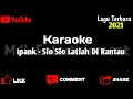 Download Lagu Ipank Sio Sio Latiah Di Rantau (KARAOKE) | MdL Entertainment |