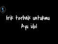 Video lirik || TERBAIK UNTUKMU - AYU IDOL