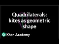 Quadrilaterals kites as a geometric shape Quadrilaterals Geometry Khan Academy
