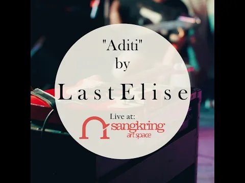 Download MP3 LastElise - Aditi (Live at Sangkring Art Space)