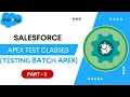 Apex Test Class - 3 Testing Batch Apex