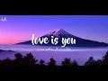 Download Lagu Love is you -  anisa rahma ft.anandito { lirik }