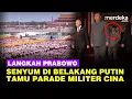 Download Lagu Prabowo Tamu Spesial Parade Militer Cina, Senyum Lebar Melangkah di Belakang Putin \u0026 Xi Jinping