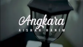 Download Angkara ( KARAOKE ) Official Aisha Hanim #angkara #bukangadisbiasa #aishahanim MP3