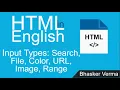 HTML tutorial for beginners in English Input Types URL Search Image File Color Range Tel