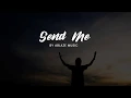 Download Lagu Send Me [LYRICS Ablaze CFC | Liveloud]