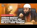Download Lagu Yakinlah! Rencana Allah Itu yang Terbaik Untuk Kita | Ustadz Khalid Basalamah