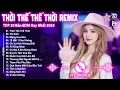 Download Lagu Thời Thế Thế Thời Remix ♫ BXH Nhạc Trẻ Remix Hay Nhất 2025  -  Top 15 Bản EDM Hot Trend TRIỆU VIEW