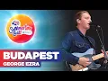 Download Lagu George Ezra - Budapest (Live at Capital's Summertime Ball 2022) | Capital