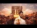 Botshelo Ke Eng - Trechson Molly SA, Dj Promatic SA & Dendofela